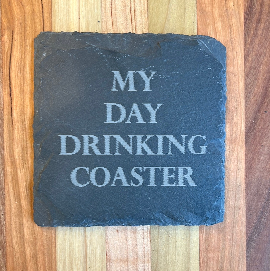 MY DAY DRINKING COASTER