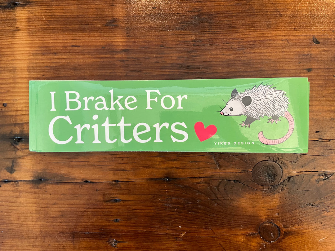 I Brake For Critters Bumper Sticker