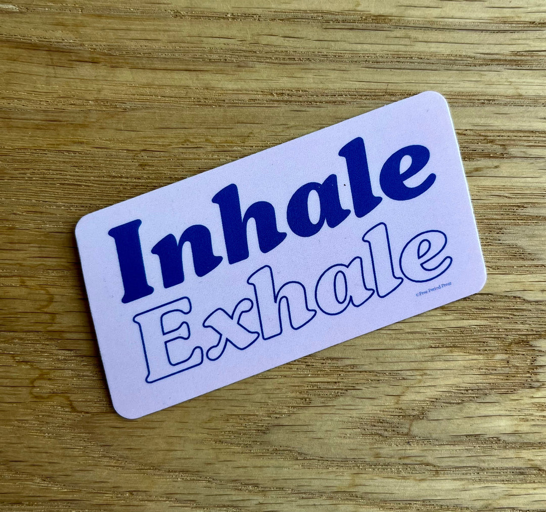 Inhale Exhale